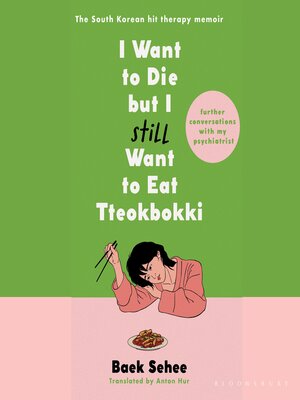 cover image of I Want to Die but I Still Want to Eat Tteokbokki